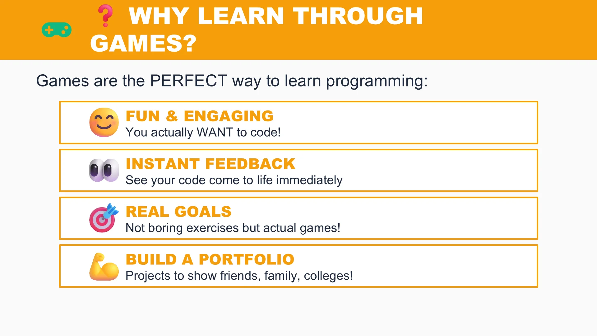 Slide: Why learn through games? Fun, instant feedback, real goals, a portfolio